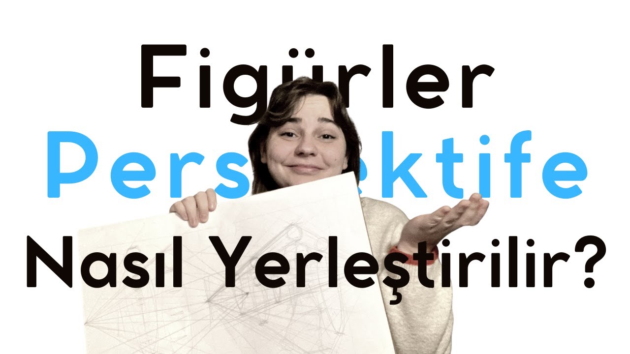Figürleri Perspektife Yerleştirme/Arkadaki Figürlerin Yerini Bulma(Obje Mekan İlişkisi)