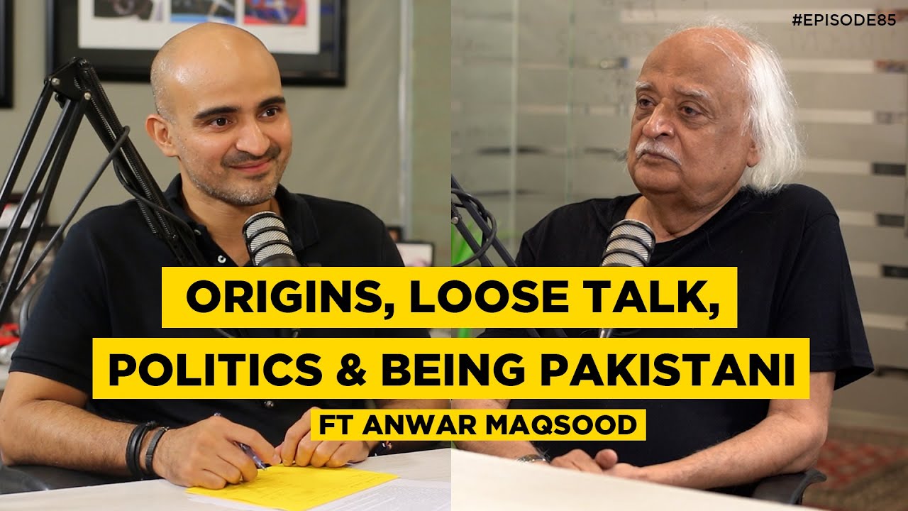 Anwar Maqsood| Origins, Loose Talk, Politics and Being Pakistani | Digitales Epi 85