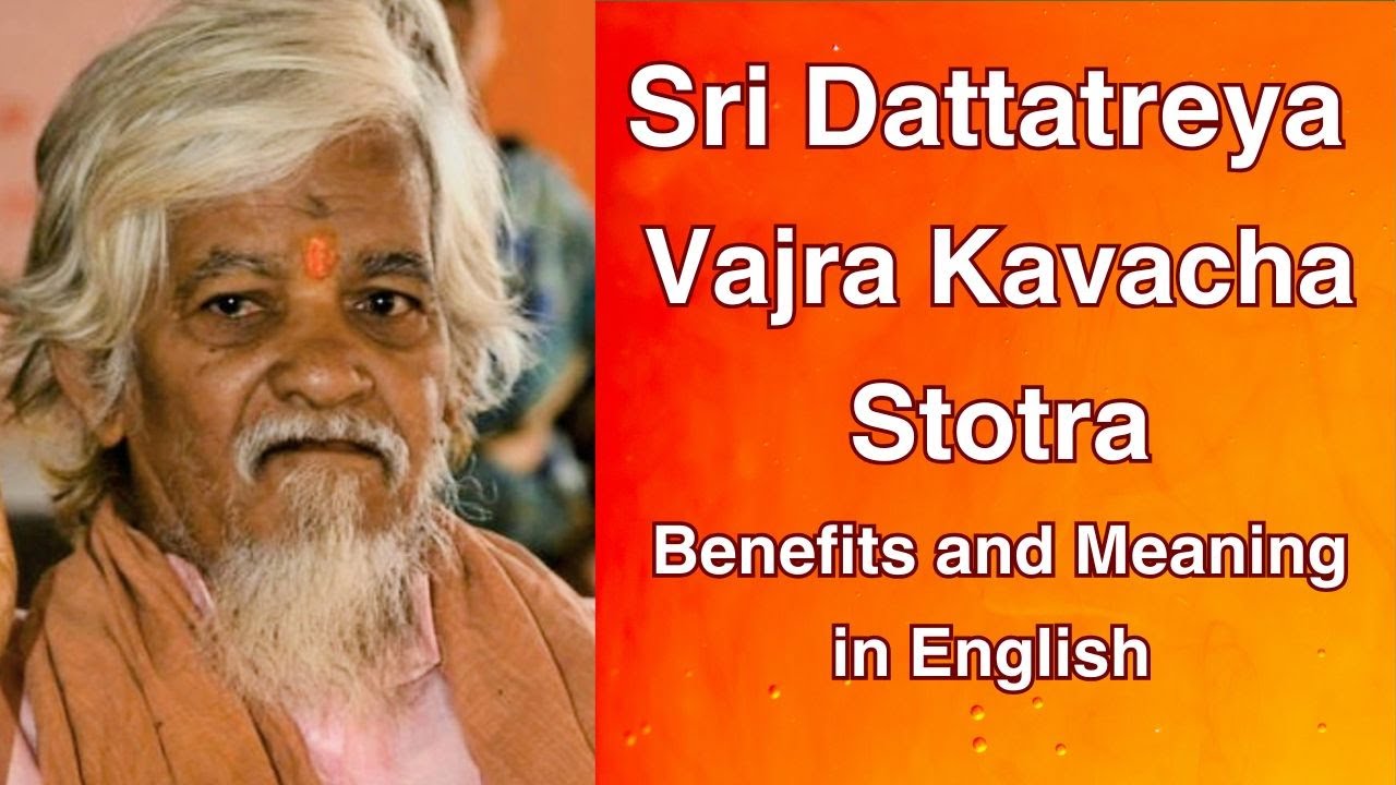 Dattatreya Vajra Kavacham - Its benefits and meaning in English