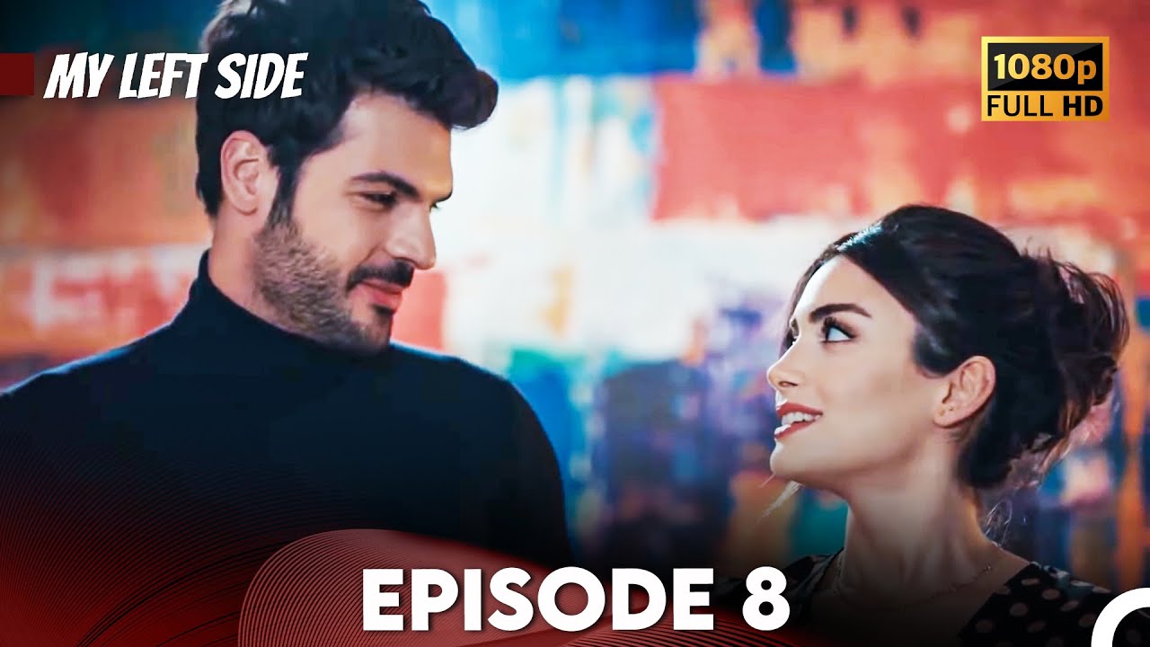 My Left Side Episode 8 (FULL HD)