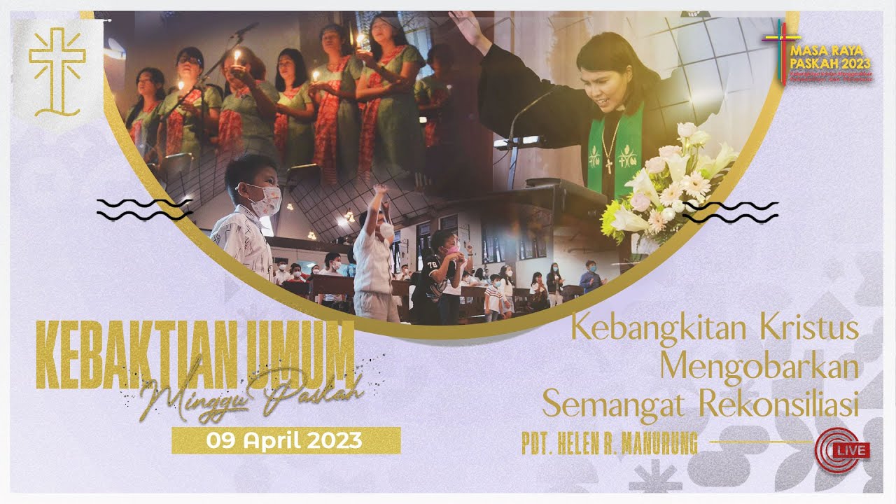 IBADAH PASKAH GKI SALATIGA | KEBANGKITAN KRISTUS MENGOBARKAN SEMANGAT REKONSILIASI