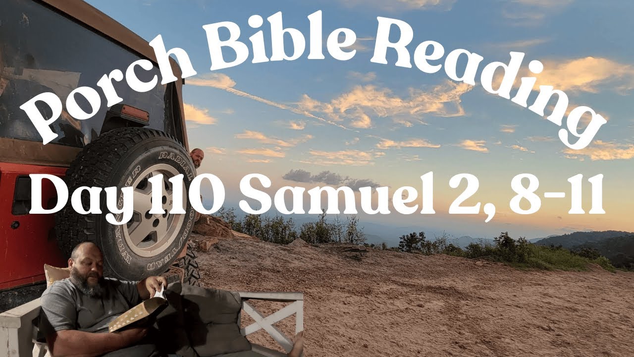 Day 110 Bible Reading / Samuel 2, 8-11