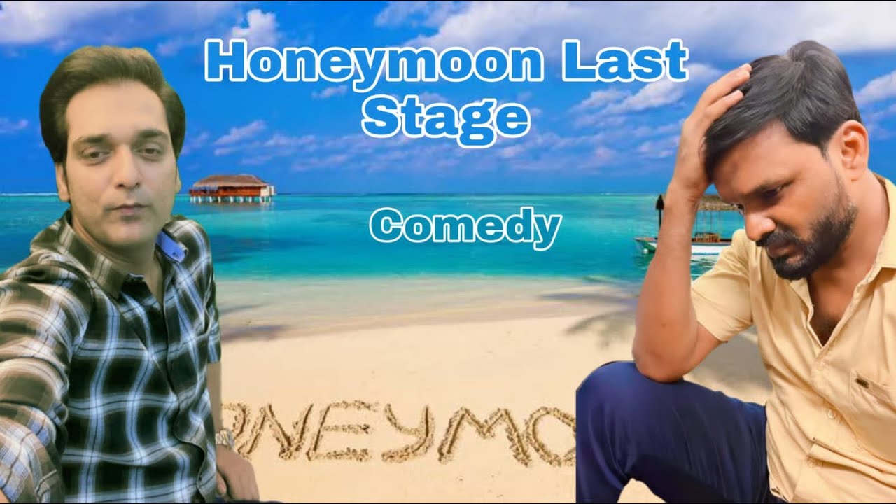 HONEYMOON & LAST STAGE BYTIRMOHAN VIJAY COMEDY