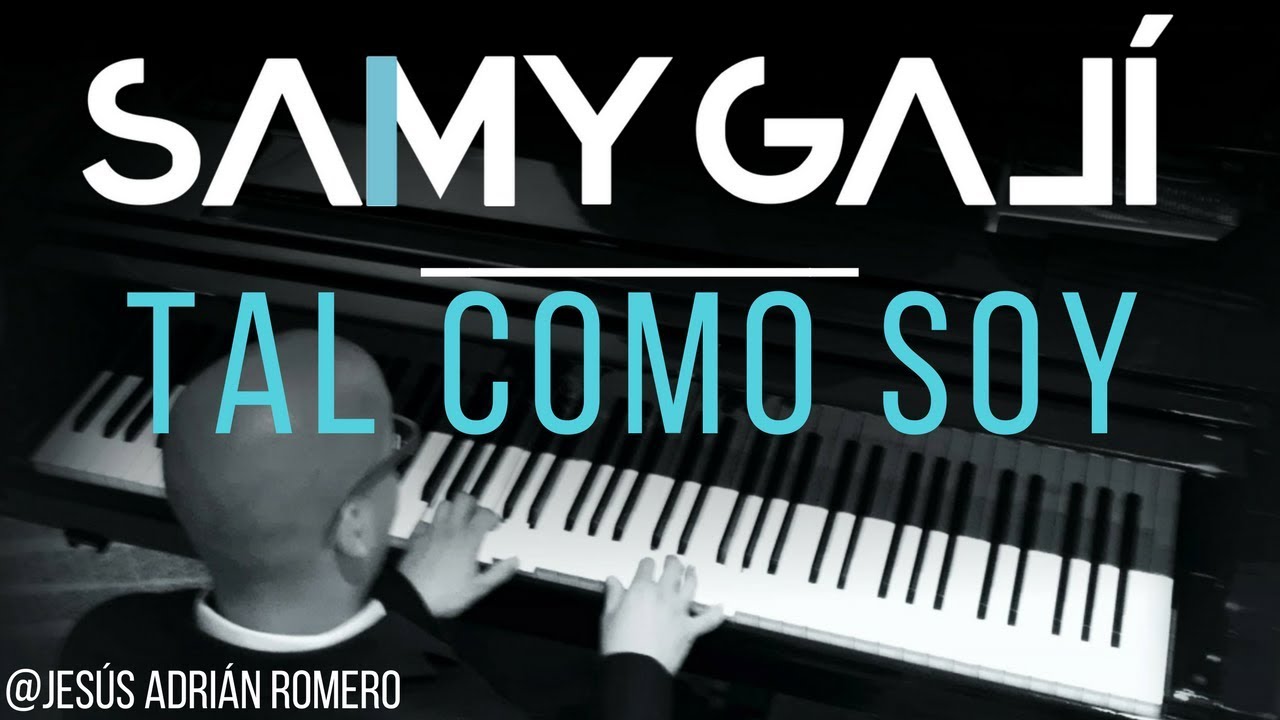 Samy Galí Piano - Tal Como Soy (Solo Piano Cover | Jesus Adrian Romero)