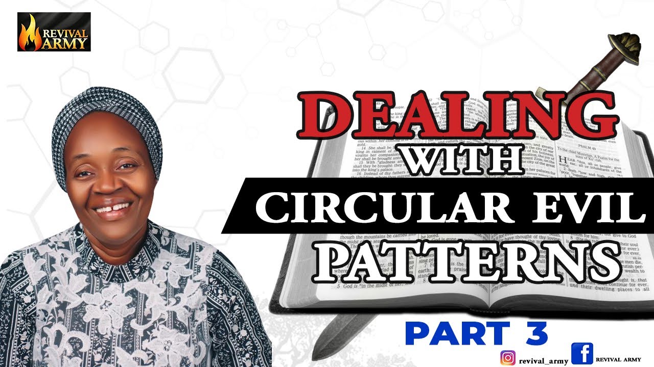 DEALING WITH CIRCULAR EVIL PATTERNS || BY DEBORAH MACFOY AKACHUKWU, Ph.D.