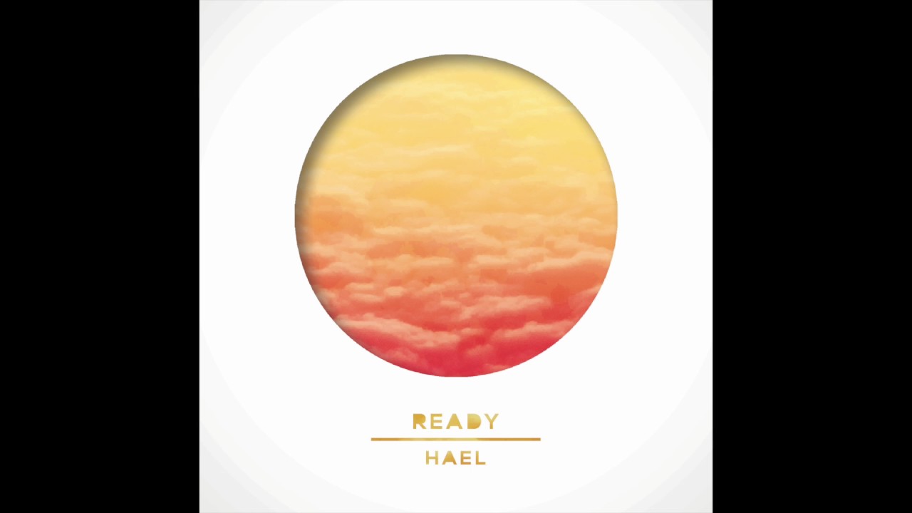 Ready - HAEL (Official Audio)