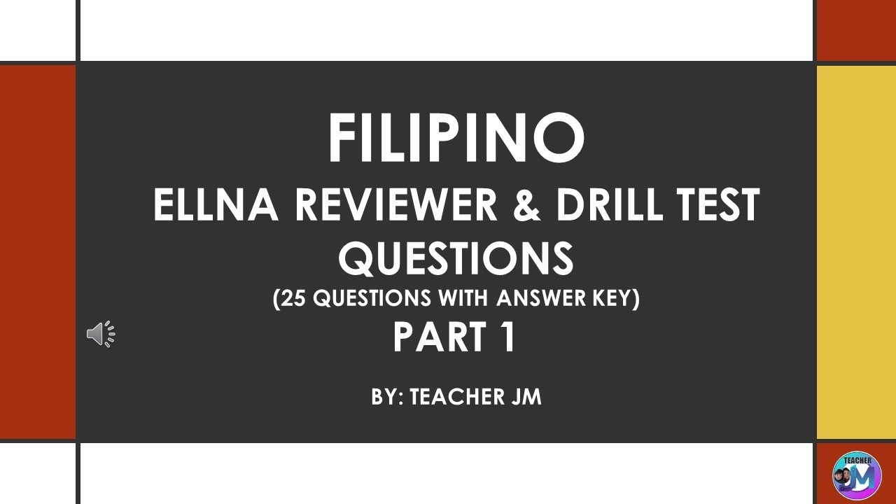 ELLNA Reviewer & Drill Questions   FILIPINO   Part 1  