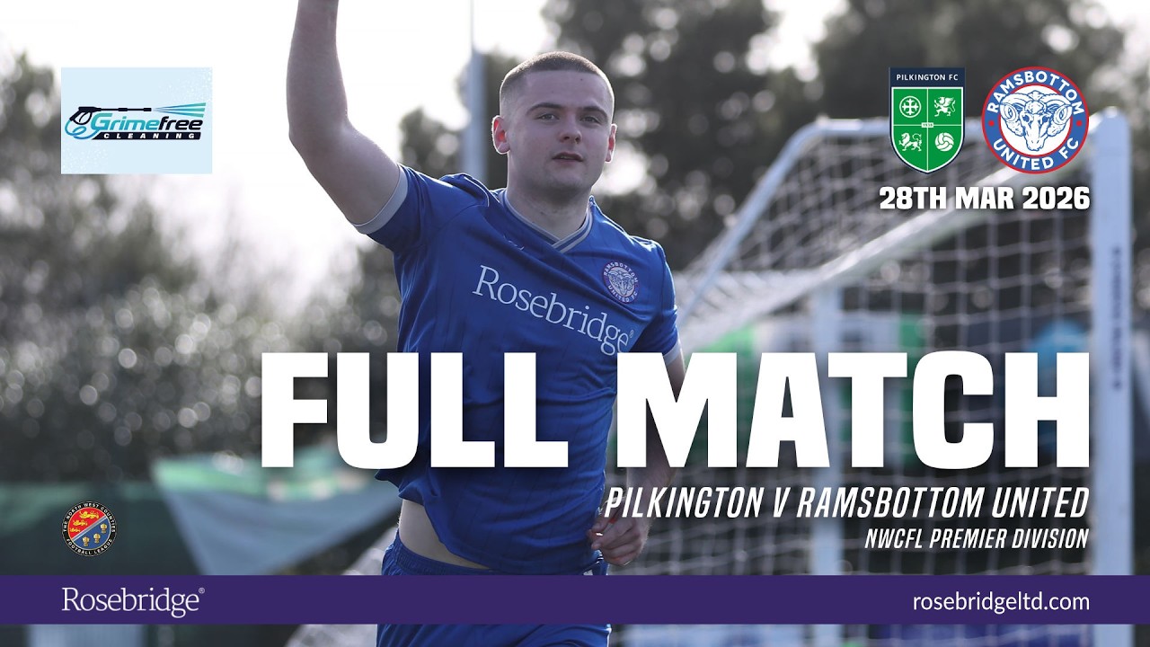 FULL MATCH: PILKINGTON 0-5 RAMSBOTTOM UNITED