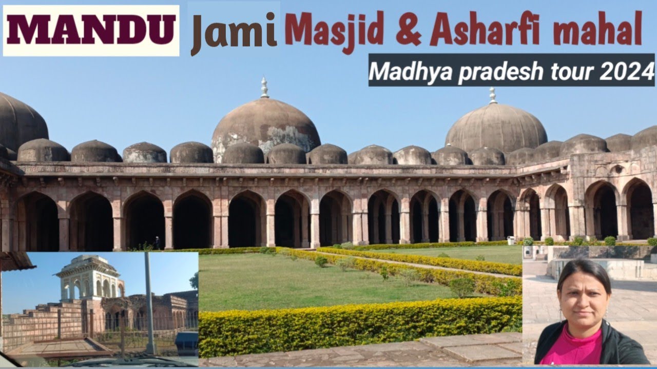 Mandu Jami Masjid & Ashrafi Mahal History |Tourist place MP|मांडू जामीमस्जिद मध्यप्रदेश |Letsbehappy