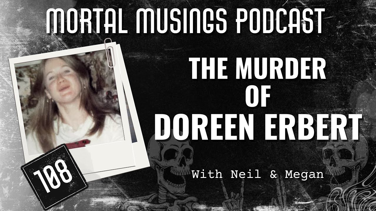 108. The Murder of Doreen Erbert