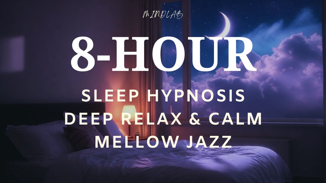 Hypnotic Jazz: 8-HR Deep Sleep, Focus Study & Relaxing Cozy Ambience