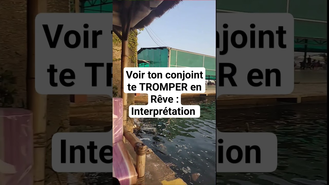 Voir ton conjoint te TROMPER en R&ecirc;ve : Interpr&eacute;tation  #tromperieenr&ecirc;ve