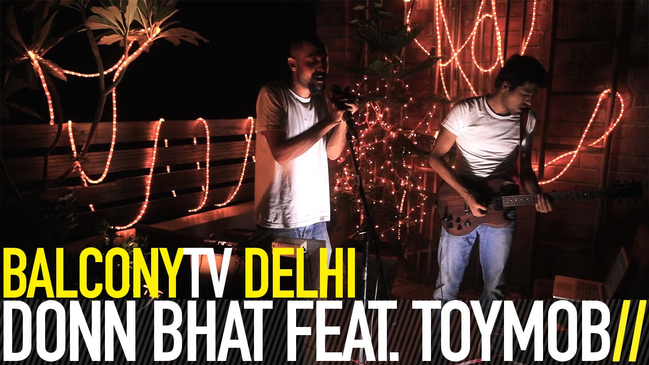 DONN BHAT FEAT. TOYMOB - STARS ALIGN (BalconyTV)