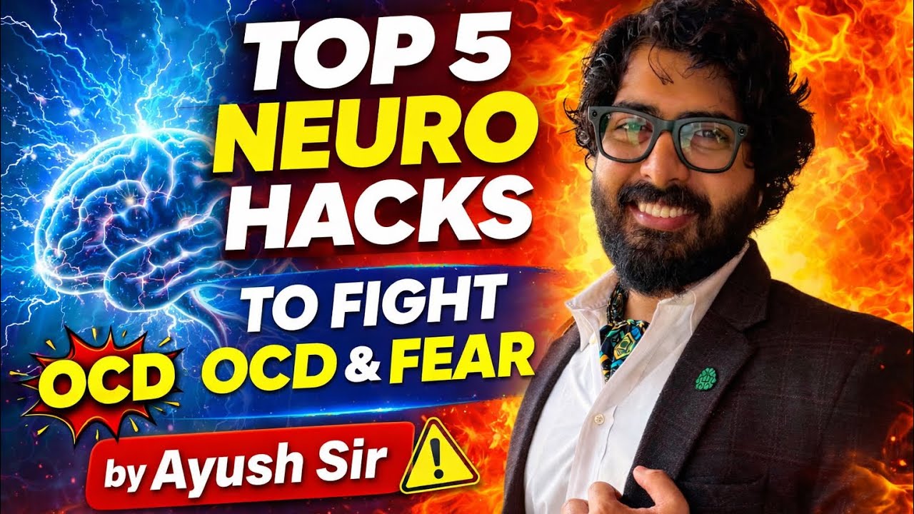 Neuro hacks for (Ocd) by Psychologist Ayush Chandra ￼