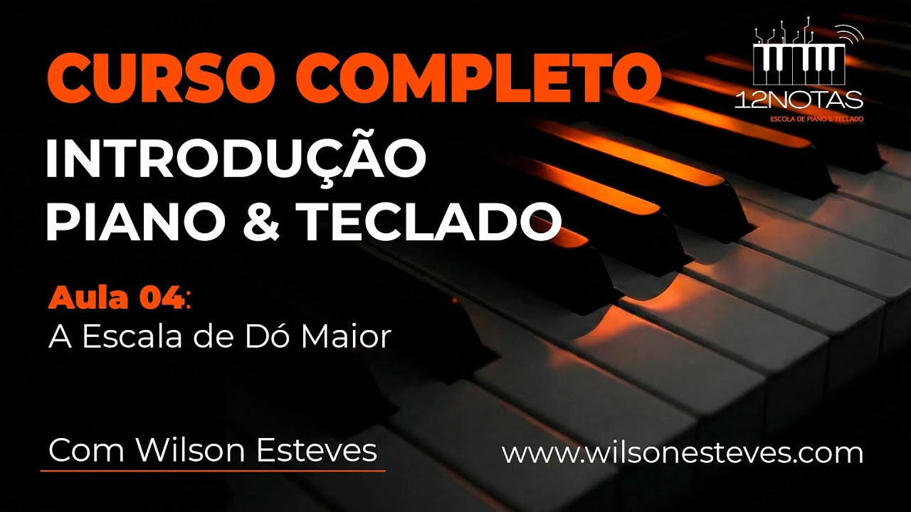 🎹 Aula 04 - A Escala de Dó Maior - INTRODUÇÃO AO PIANO E TECLADO 🎵