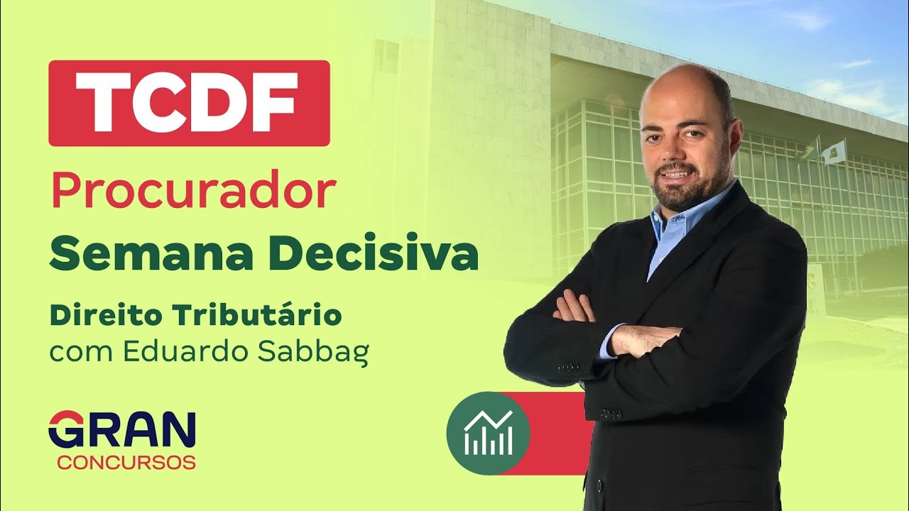 Concurso TCDF Procurador |  Semana Decisiva | Direito Tributário com Eduardo Sabbag