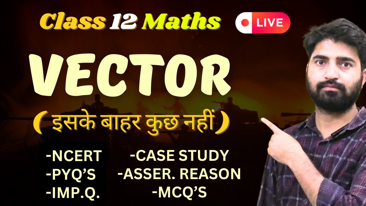 Class 12 Maths |  Vector Algebra | NCERT | All Important Questions + PYQ'S | BOARDS 2024