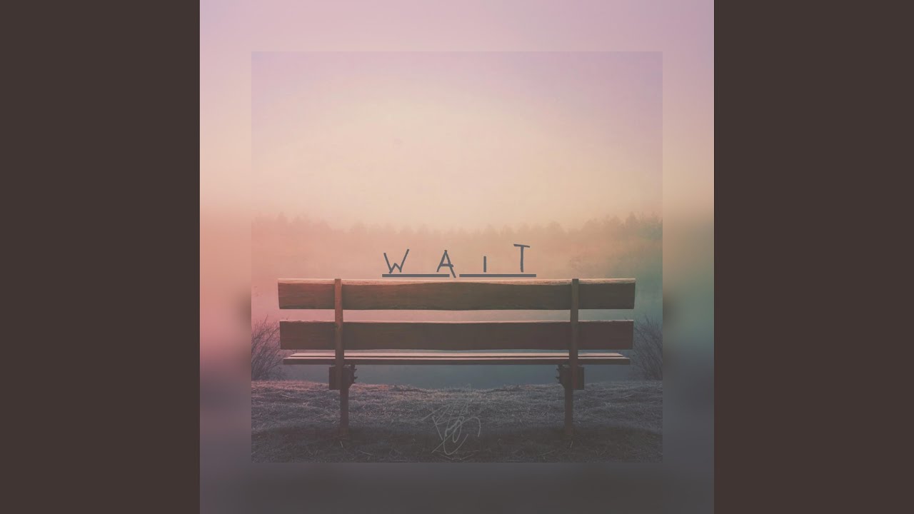 W A I T