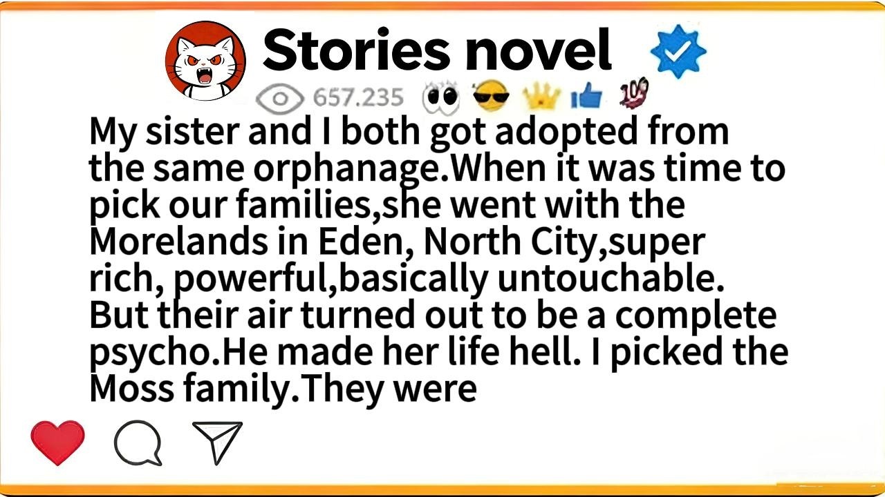 My sister and I both got adopted from the same orphanage.When it was time to pick our families,she