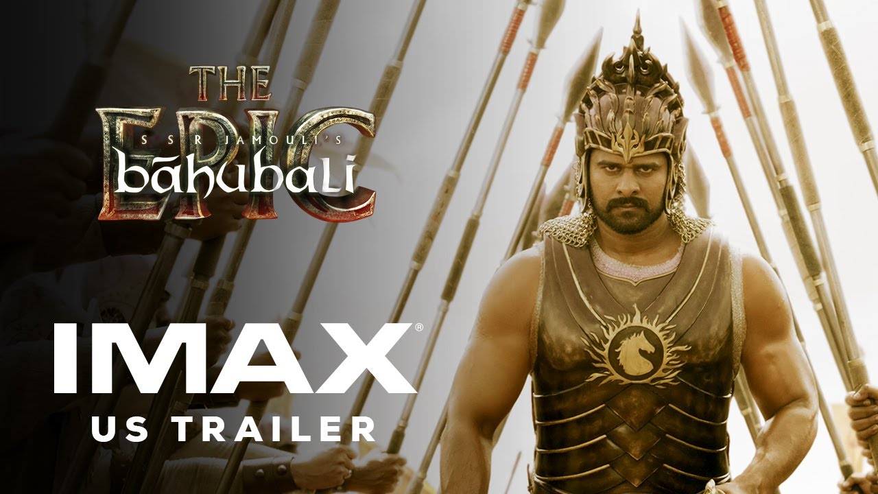 BAAHUBALI: THE EPIC | US Trailer | Experience It In IMAX®