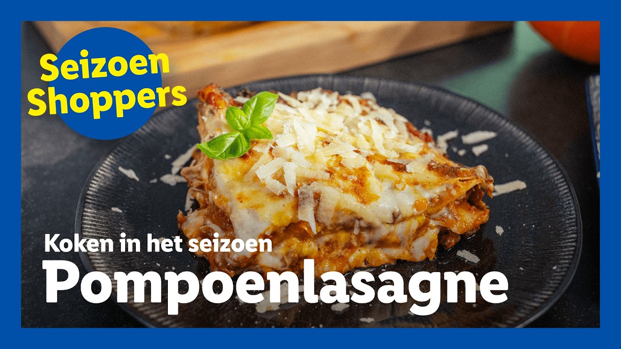 Herfstige pompoenlasagne: simpel en budgetvriendelijke recept! | Lidl SeizoenShoppers | #3