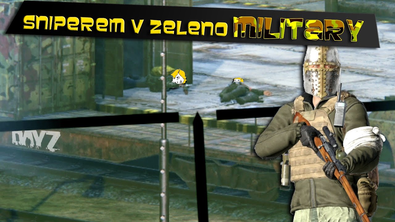 DayZ - CZ/SK - ZELENOGORSK MILITARY SNIP