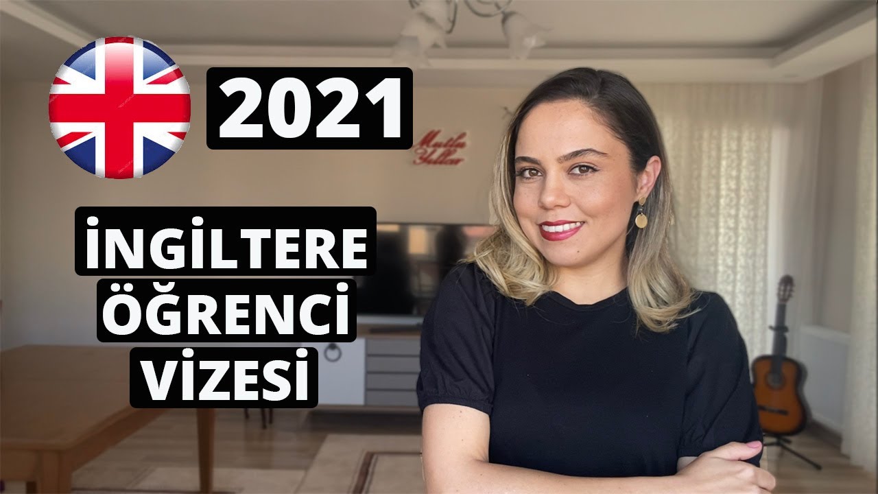 İngiltere Öğrenci Vizesi 2021 | İngiltere’de Dil Eğitimi, Lisans, Yüksek Lisans | Vize Başvurusu