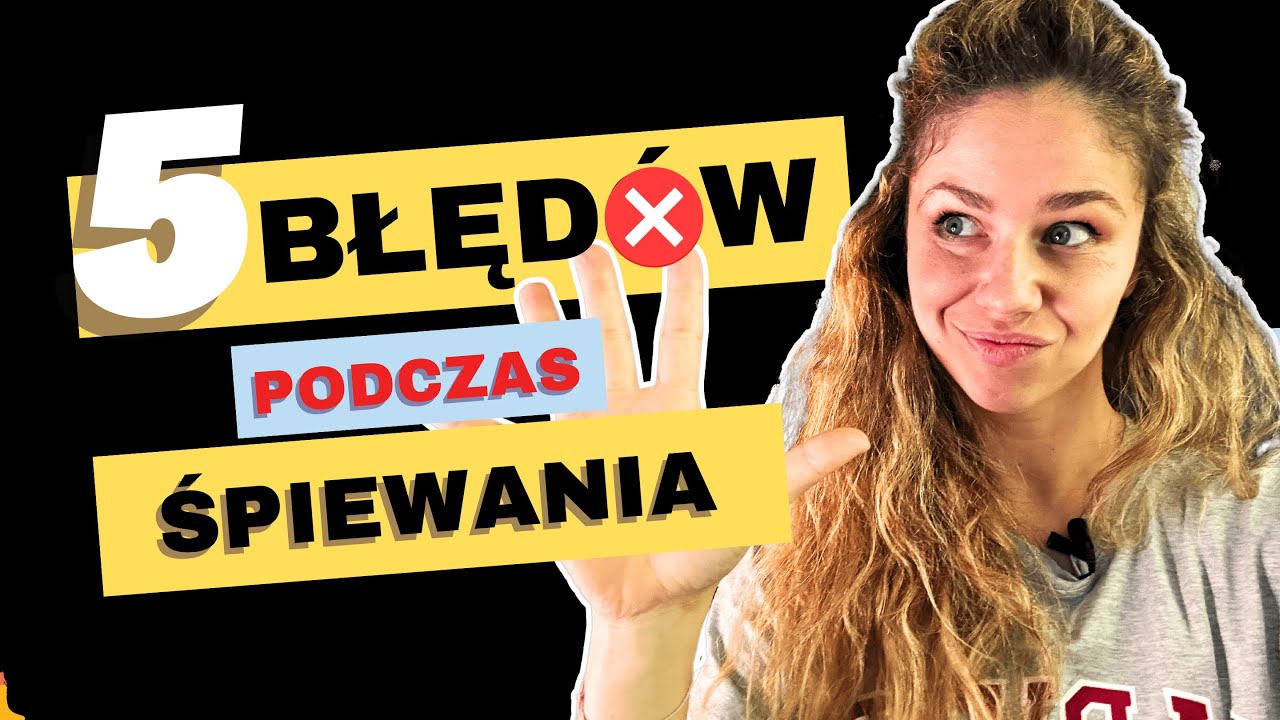 5 błędów jakie popełniasz przy śpiewaniu! Naucz się śpiewać dobrze!