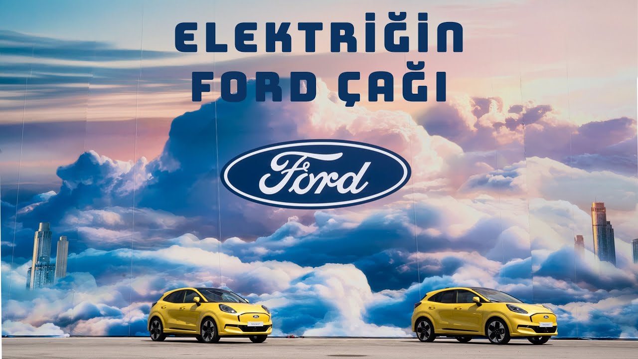 Elektriğin Ford Çağı Başladı! Yeni Modellerle İlk Buluşma ha