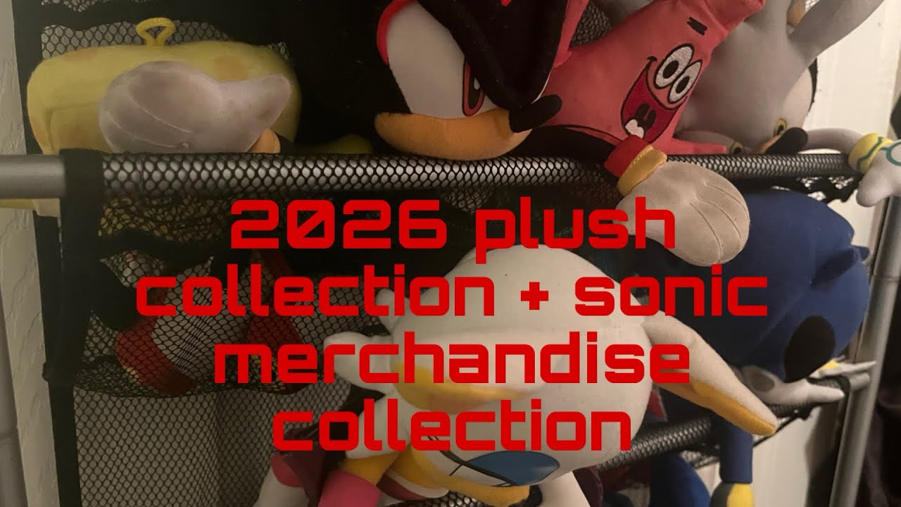 2026 plush collection + sonic merchandise collection 