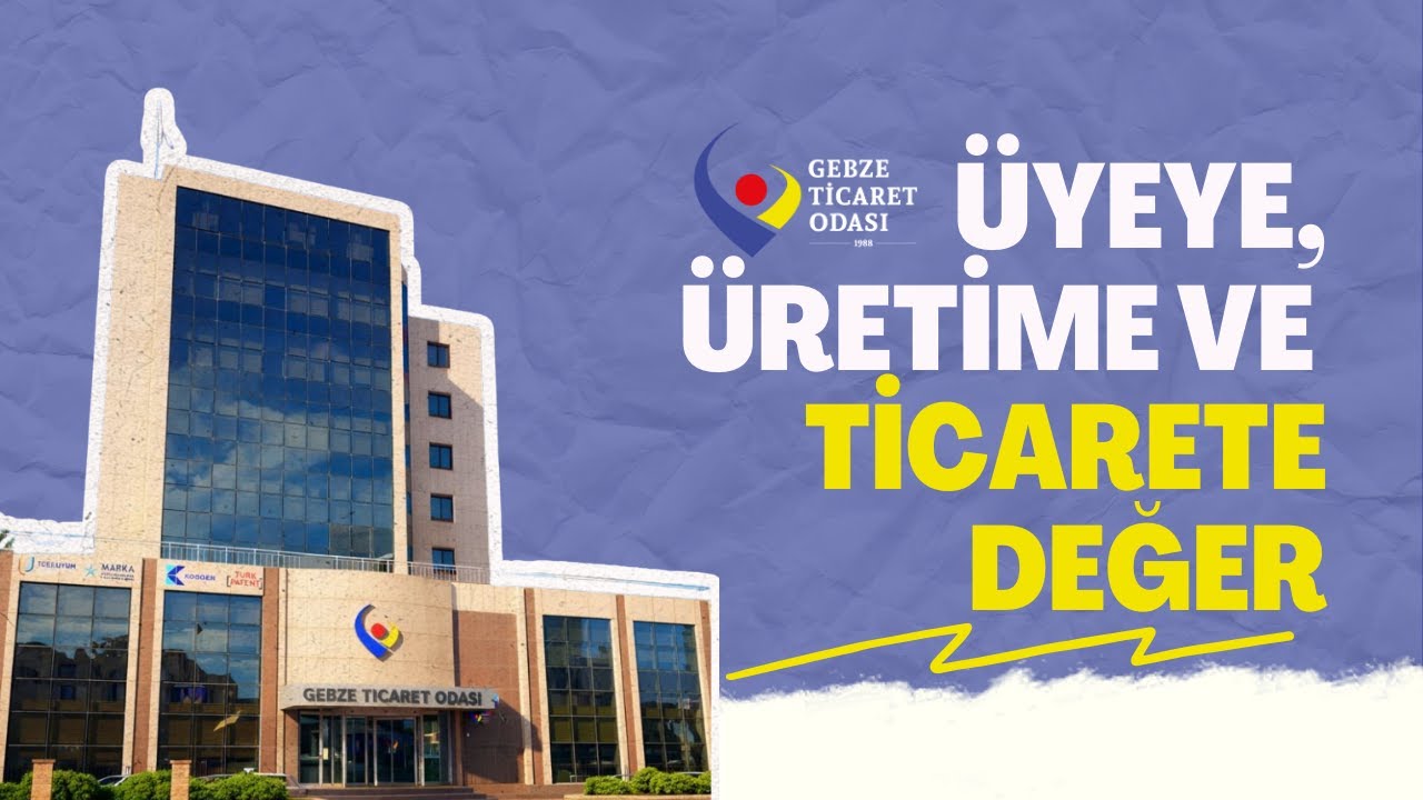 Gebze Ticaret Odası | Üyemize, Üretime ve Ticarete Değer Katan Çalışmalar