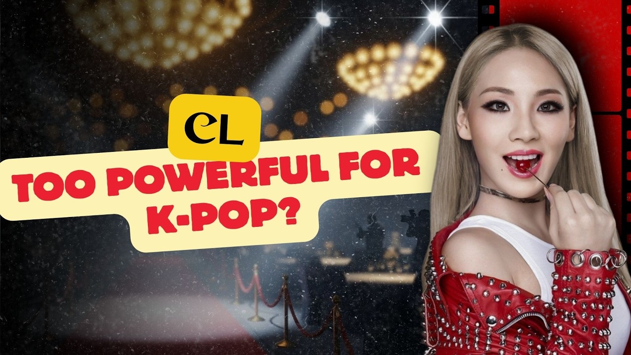 CL: Too Powerful for K-Pop?