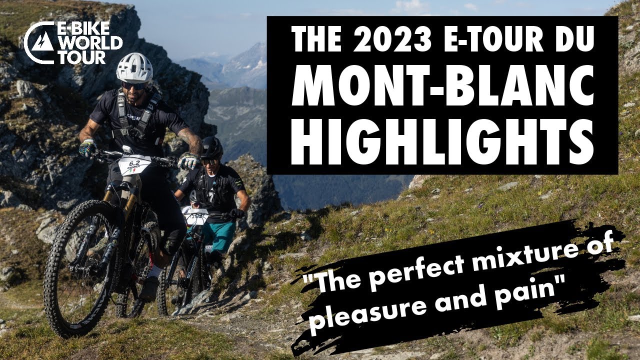 2023 E-Tour du Mont-Blanc I HIGHLIGHTS