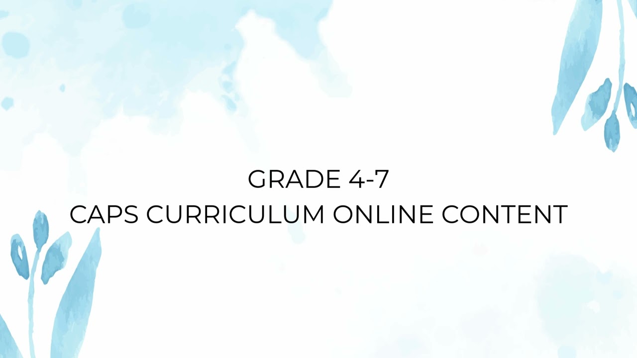 GRADE 4 7 CAPS CURRICULUM ONLINE CONTENT
