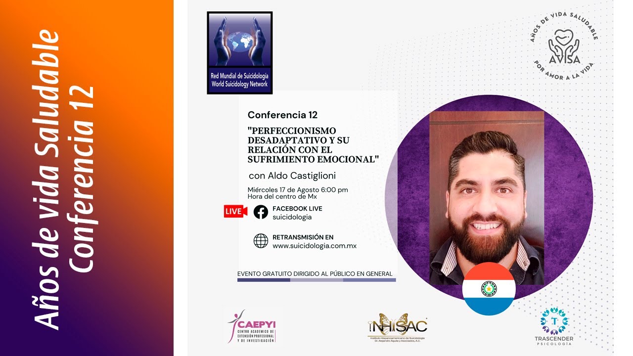 Conferencia 12: Perfeccionismo desadaptativo y el sufrimiento emocional. Aldo Castiglioni | AVISA