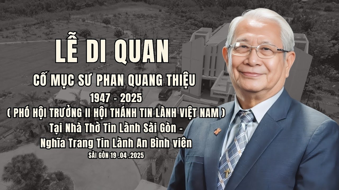 LỄ DI QUAN VÀ HẠ HUYỆT CỦA CỐ MỤC SƯ PHAN QUANG THIỆU (PHÓ HỘI TRƯỞNG II HTTLVN) #msphanquangthieu