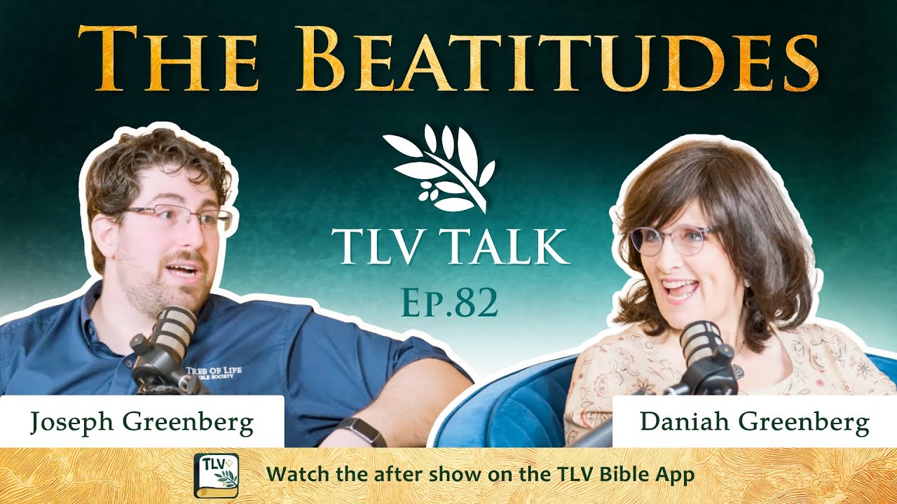 The Beatitudes | TLV Talk #82