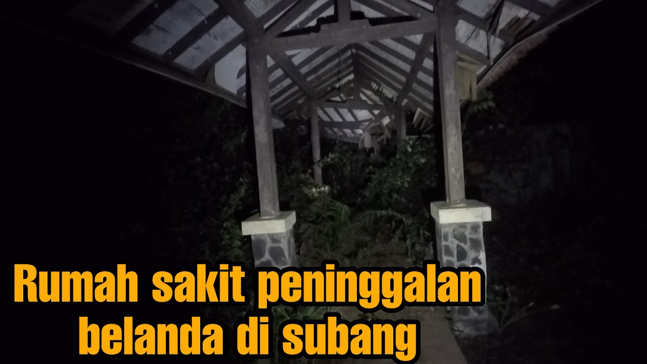 RUMAH SAKIT TERBENGKALAI PENINGGALAN BELANDA DI SUBANG