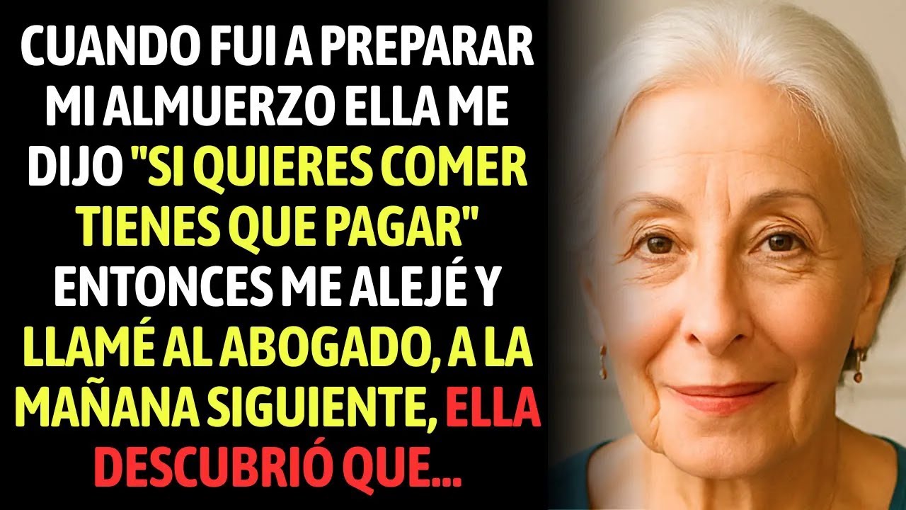 Si Quieres Comer, Tienes Que Pagar Dijo Mi Hija Entonces Hice Una Llamada, A La Mañana Siguiente..