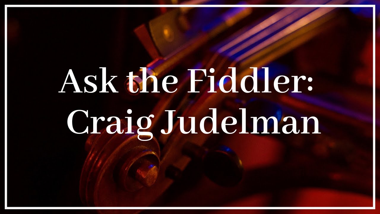 Oldtime Fiddle FAQ: Craig Judelman