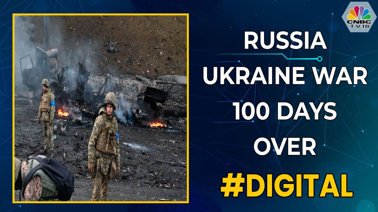 100 Days Of Ukraine-Russia War