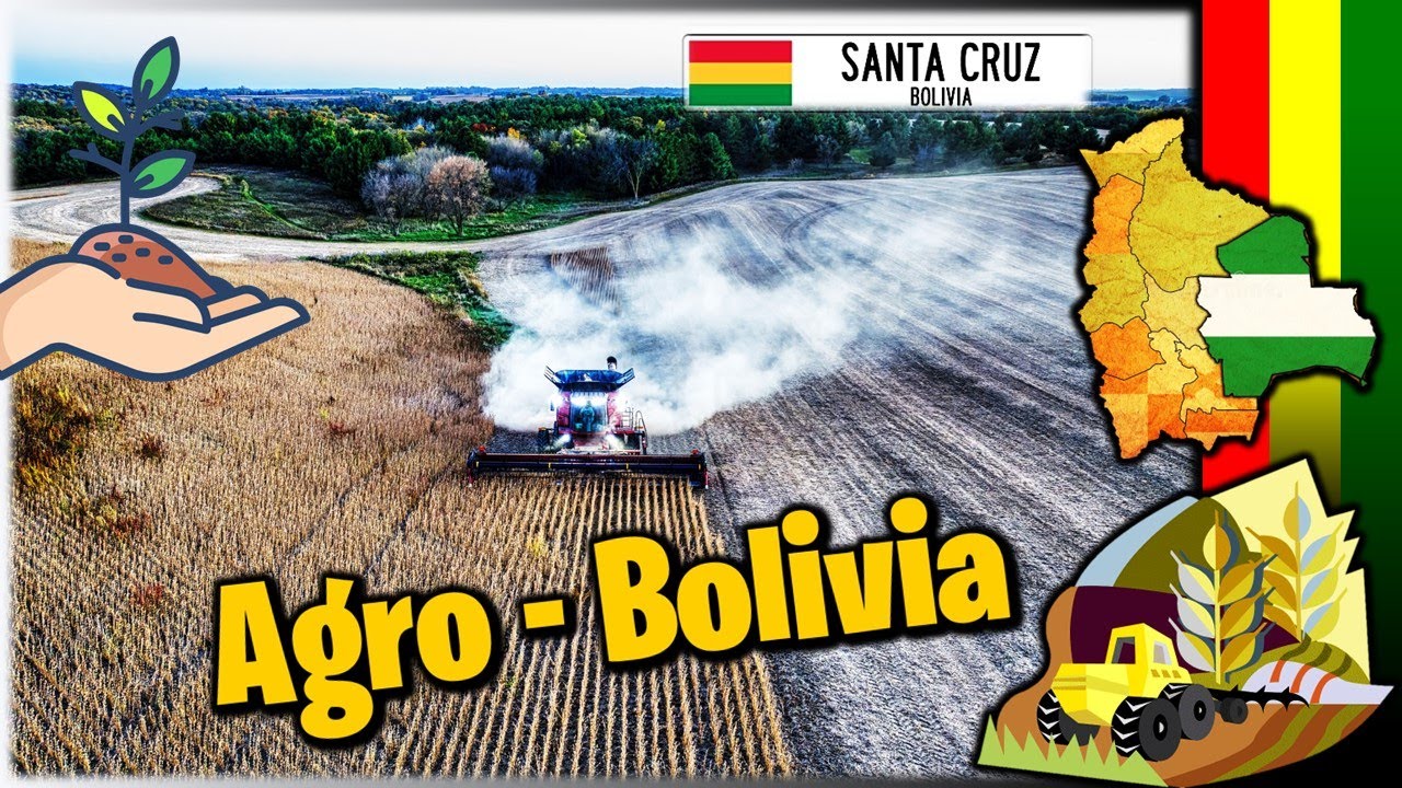 Agroindustria - Bolivia 🇧🇴 | Santa Cruz el pilar de Bolivia ?