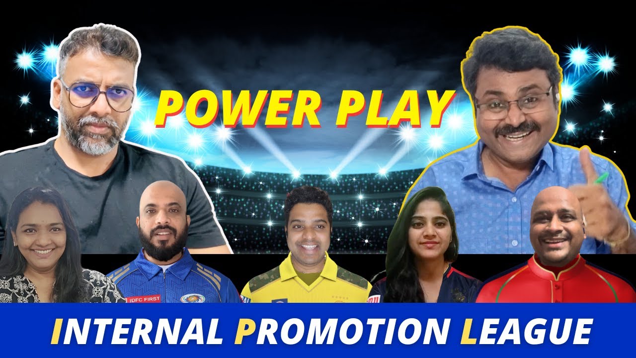 Internal Promotion League | IPL |  Power Play | RascalsDOTcom