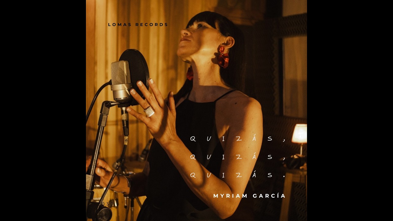 Quizás quizás quizás (Osvaldo Farrés) por Myriam Garcia.