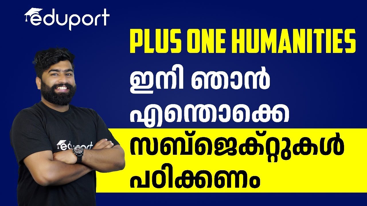 Plus One Humanities - Subjects & Syllabus Explained | Eduport
