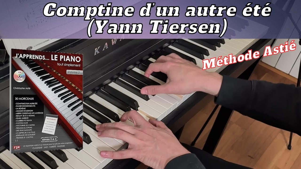 Comptine d'un autre été (Yann Tiersen)_Méthode Astié vol.2 leçon 11