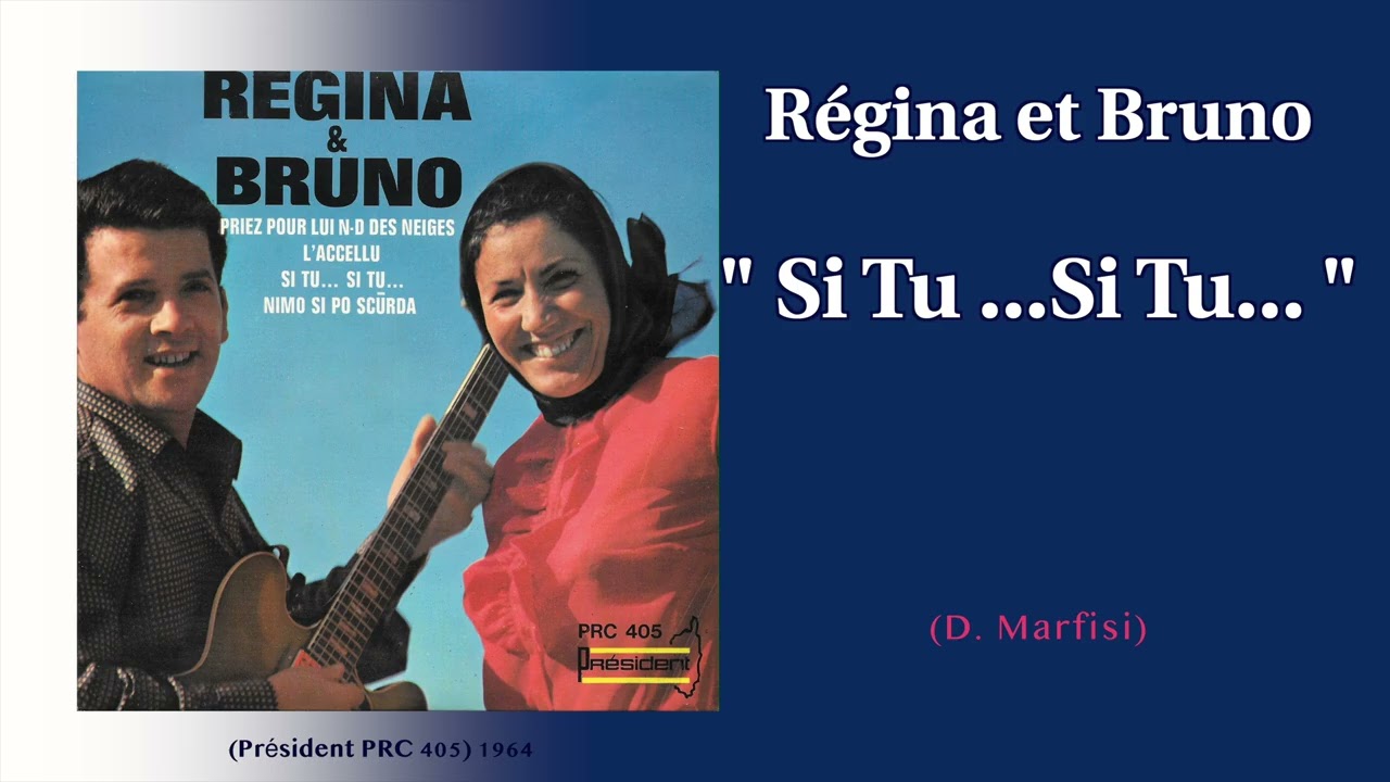 Régina et Bruno - Si tu...Si Tu...   (1964)