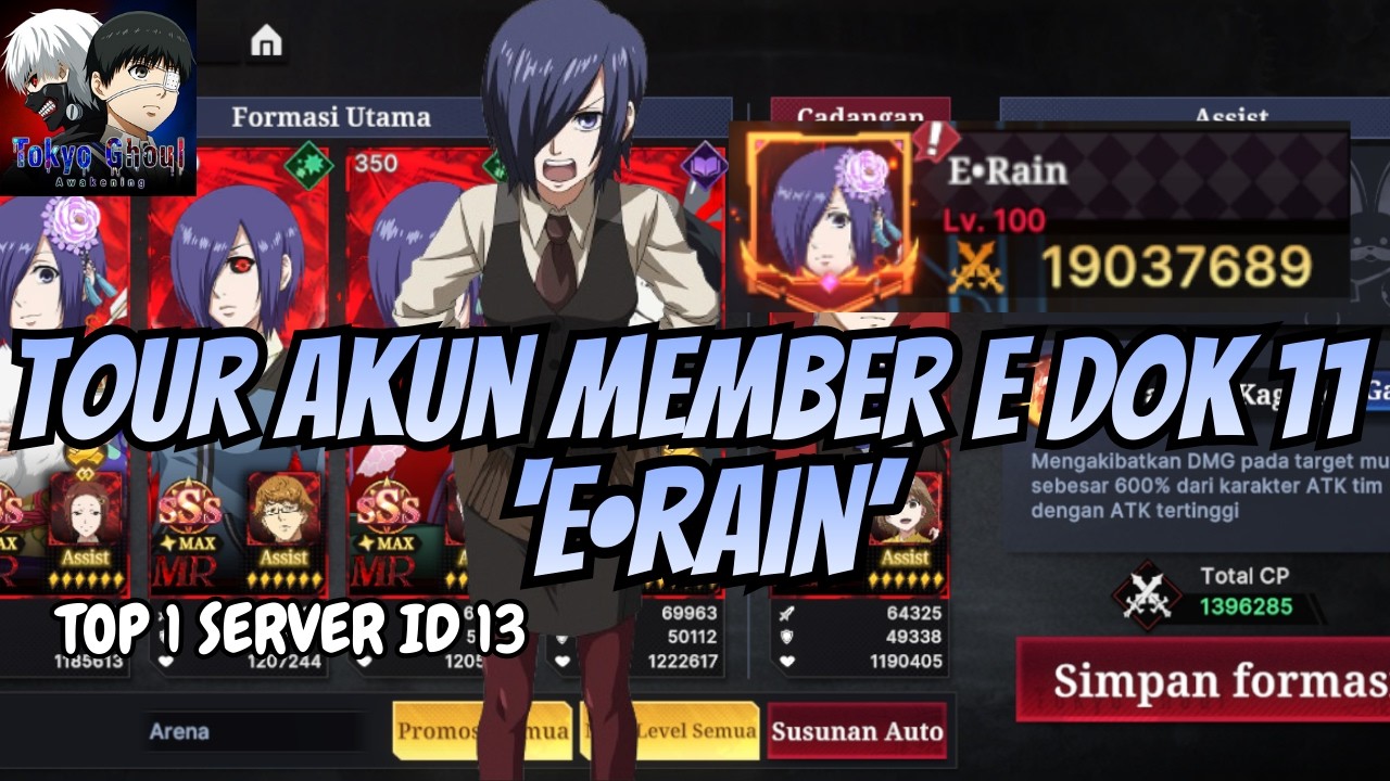 TOUR AKUN VIWERS MEMBER EDOK 11 'E RAIN' TOP 1 SERVER ID 13!! TOKYO GHOUL AWAKENING