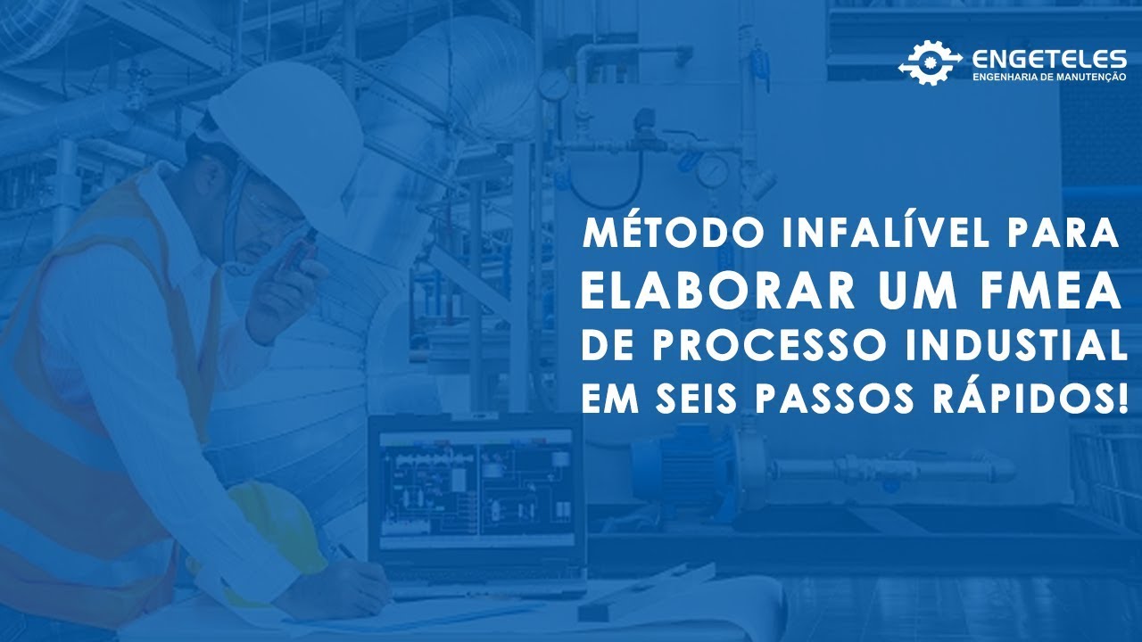 Como Elaborar um FMEA Na Prática em 6 Passos Rápidos: AO VIVO!