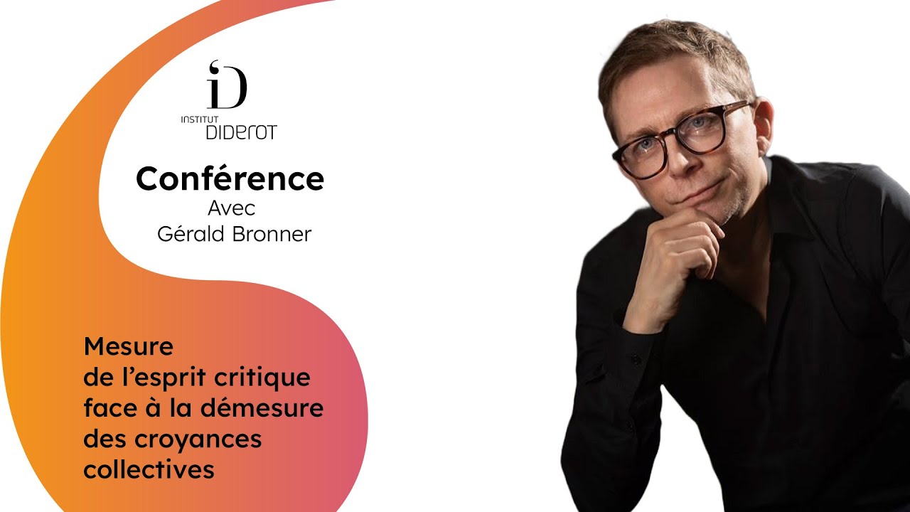 Mesure de l'esprit critique face à la démesure des croyances collectives - Gérald Bronner
